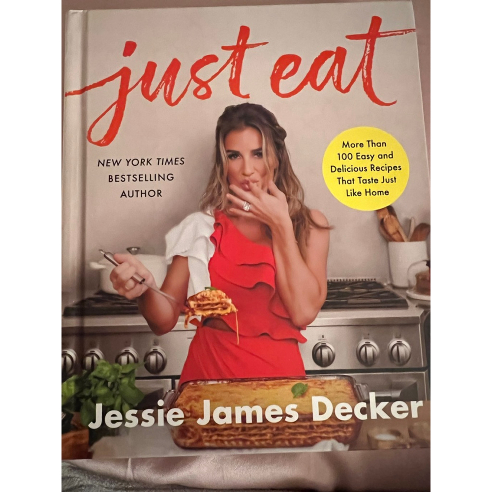 Jessie James Decker Just Eat Cookbook